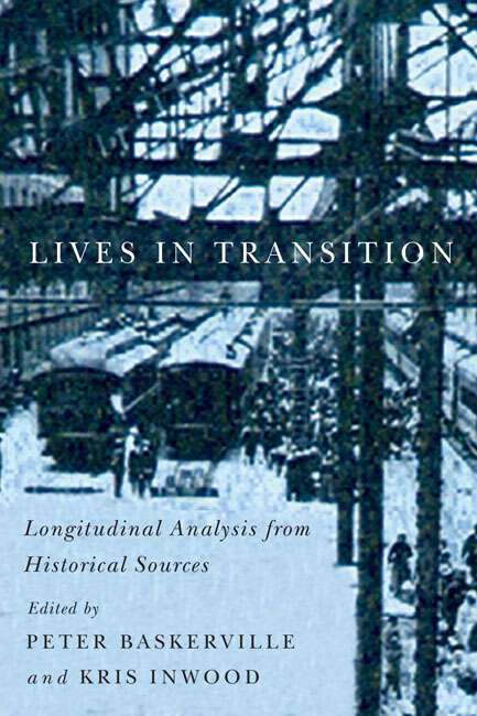 Book cover of Lives in Transition: Longitudinal Analysis from Historical Sources (2) (Carleton Library Series #232)