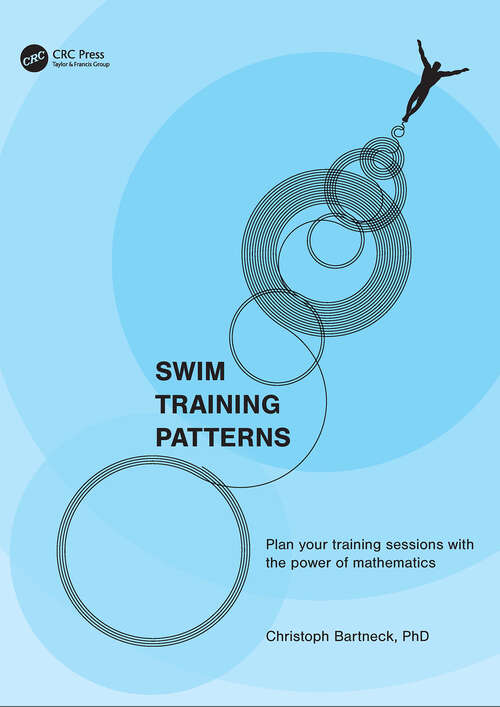 Book cover of SWIM TRAINING PATTERNS: Plan your Training Sessions with the Power of Mathematics (1)