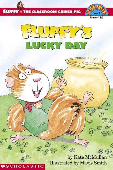Fluffy's Lucky Day (Fluffy the Classroom Guinea Pig #23)