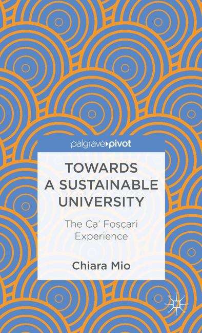 Book cover of Towards a Sustainable University: The Ca’ Foscari Experience