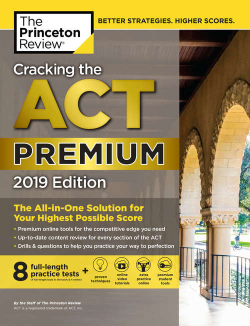 Book cover of Cracking the ACT Premium Edition with 8 Practice Tests, 2019: 8 Practice Tests + Content Review + Strategies (College Test Preparation)