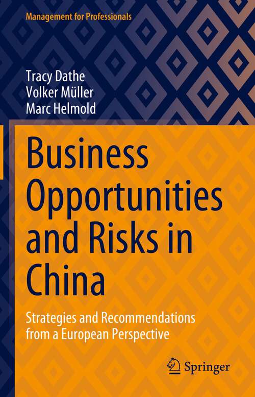 Book cover of Business Opportunities and Risks in China: Strategies and Recommendations from a European Perspective (1st ed. 2023) (Management for Professionals)
