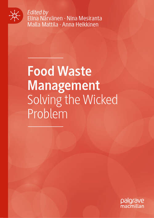 Book cover of Food Waste Management: Solving the Wicked Problem (1st ed. 2020)