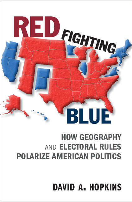 Book cover of Red Fighting Blue: How Geography and Electoral Rules Polarize American Politics
