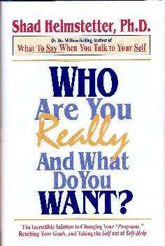Book cover of Who Are You Really And What Do You Want