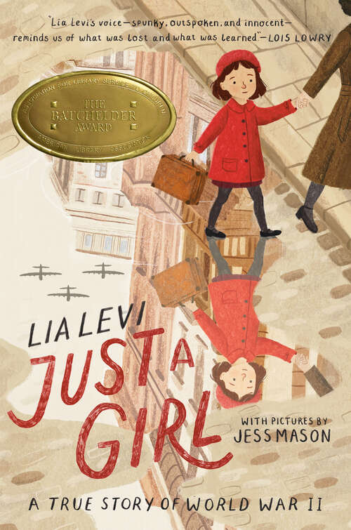 Book cover of Just a Girl: A True Story of World War II