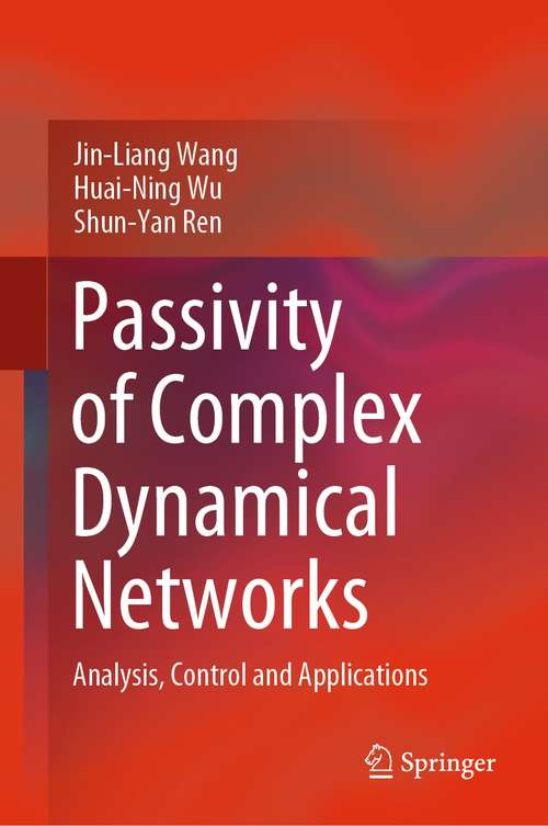 Passivity of Complex Dynamical Networks: Analysis, Control and Applications