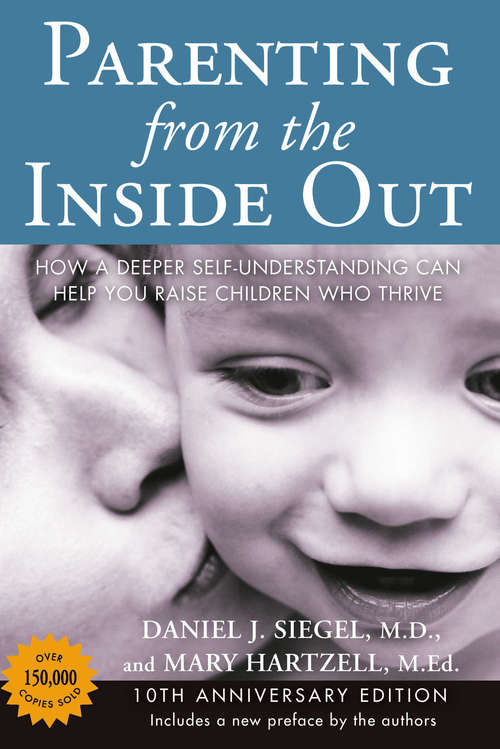 Parenting from the Inside Out 10th Anniversary edition