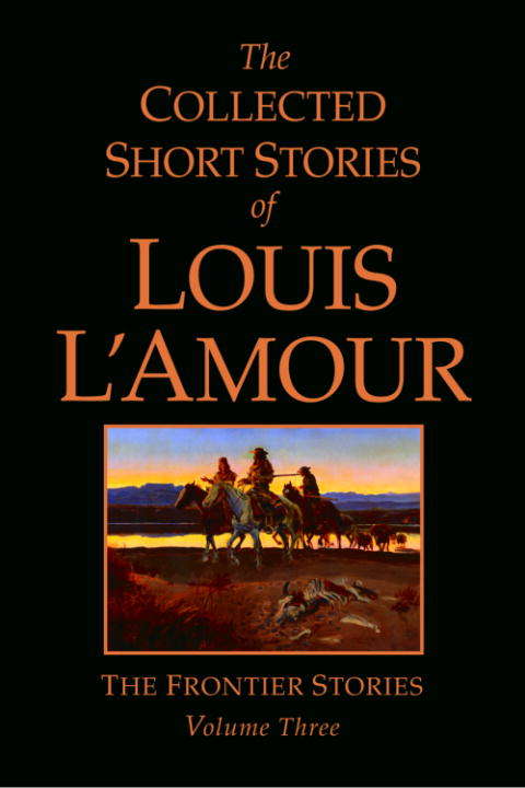 Book cover of The Collected Short Stories of Louis L'Amour, Volume 3