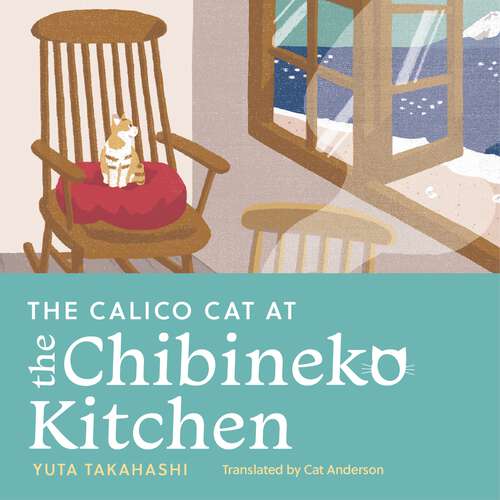Book cover of The Calico Cat at the Chibineko Kitchen