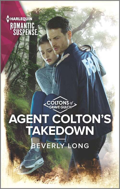 Agent Colton's Takedown (The Coltons of Grave Gulch #11)