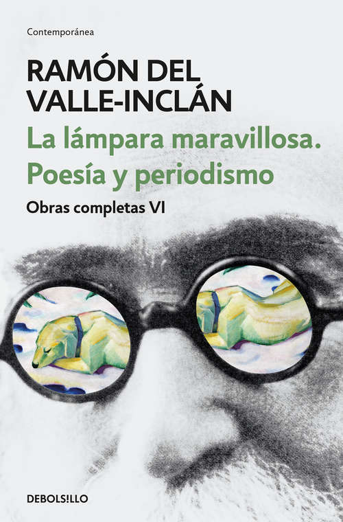 Book cover of La lámpara maravillosa. Poesía y periodismo (Obras completas Valle-Inclán: Volumen 6)