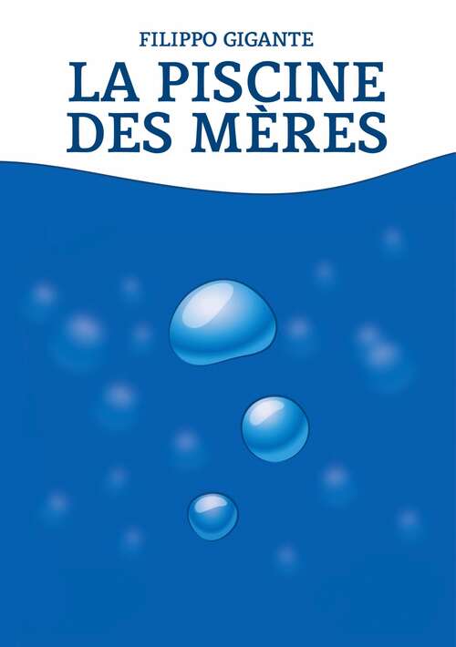 Book cover of La piscine des mères