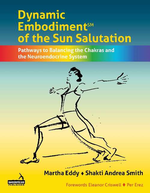 Book cover of Dynamic Embodiment of the Sun Salutation?: Pathways to Balancing the Chakras and the Neuroendocrine System