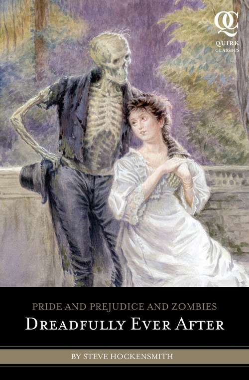 Pride and Prejudice and Zombies: Dreadfully Ever After (Pride and Prej. and Zombies #3)