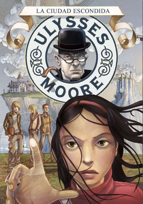 Book cover of La ciudad escondida (Ulysses Moore 7)