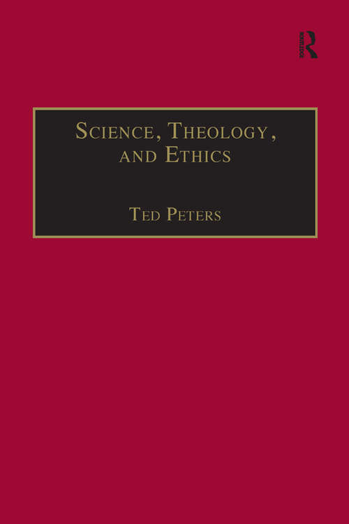 Book cover of Science, Theology, and Ethics (Routledge Science and Religion Series)