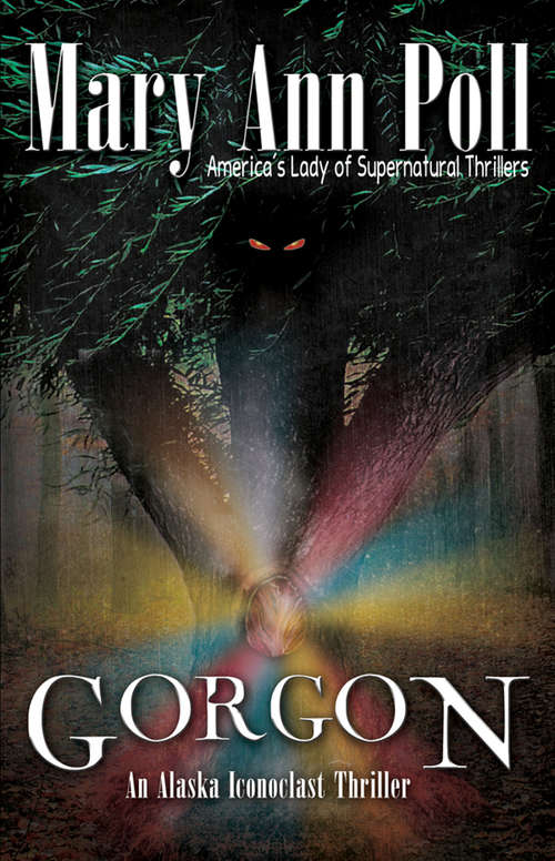 Book cover of Gorgon: An Alaska Iconoclast Mystery
