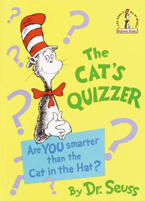 Book cover of The Cat's Quizzer: Are You Smarter Than the Cat in the Hat?