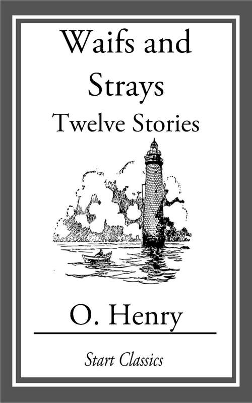 Book cover of Waifs and Strays: Twelve Stories