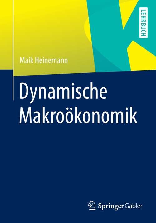 Book cover of Dynamische Makroökonomik (2015)