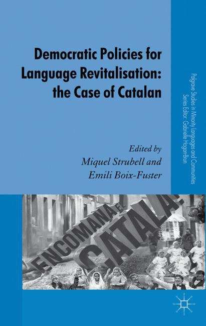 Democratic Policies for Language Revitalisation: the Case of Catalan