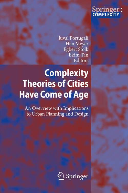 Book cover of Complexity Theories of Cities Have Come of Age