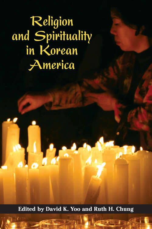 Religion and Spirituality in Korean America (Asian American Experience)