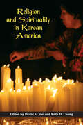 Religion and Spirituality in Korean America (Asian American Experience)