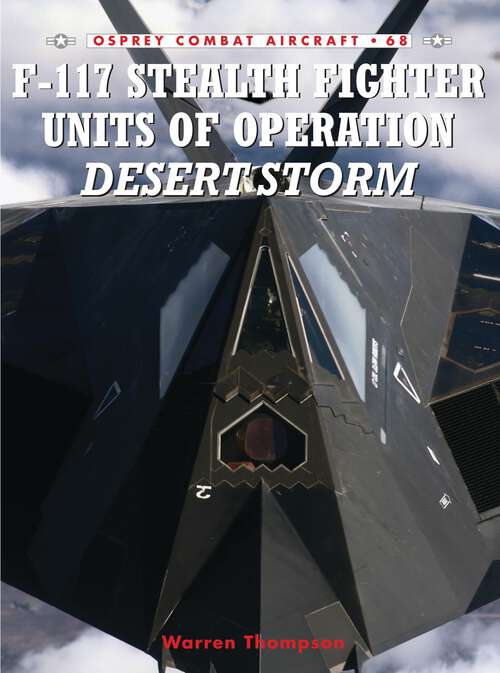 Book cover of F-117 Stealth Fighter Units of Operation Desert Storm