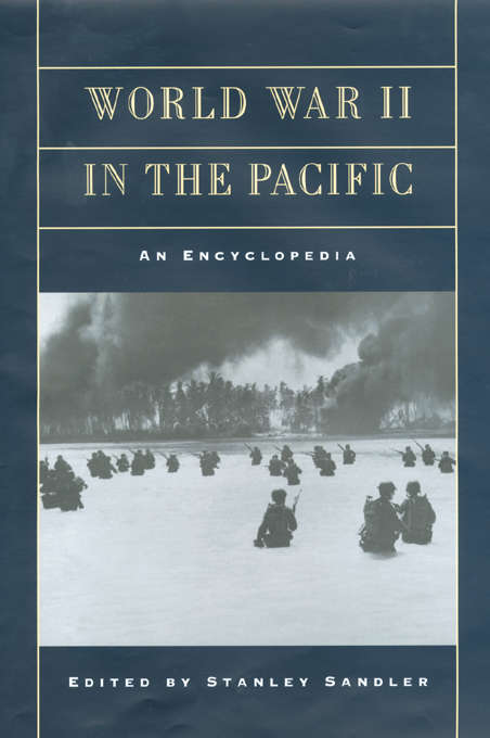Book cover of World War II in the Pacific: An Encyclopedia (Military History of the United States)