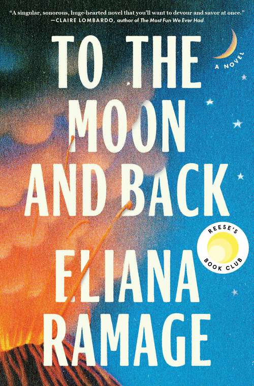 Book cover of To the Moon and Back: A Novel
