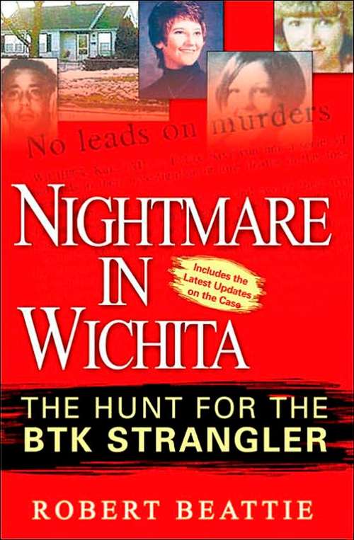 Book cover of Nightmare in Wichita: The Hunt For The BTK Strangler