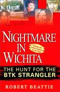 Nightmare in Wichita: The Hunt For The BTK Strangler