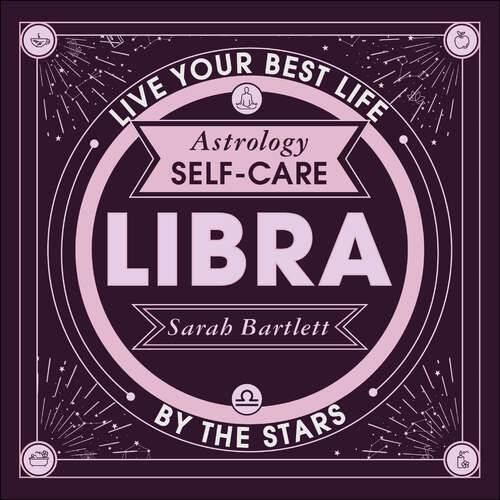 Book cover of Astrology Self-Care: Live your best life by the stars (Astrology Self-Care)
