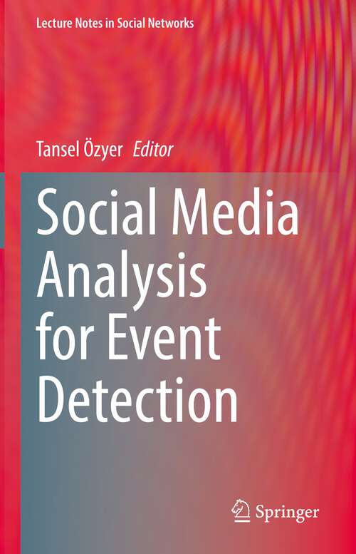 Book cover of Social Media Analysis for Event Detection (1st ed. 2022) (Lecture Notes in Social Networks)
