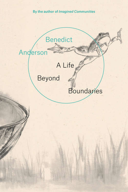 Book cover of A Life Beyond Boundaries: A Memoir