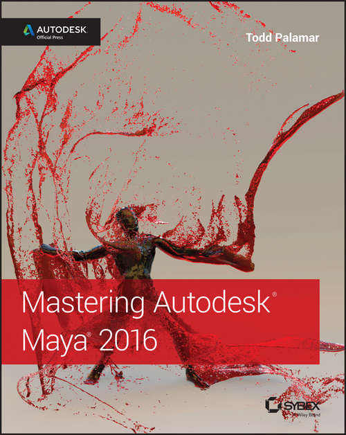 Book cover of Mastering Autodesk Maya 2016: Autodesk Official Press