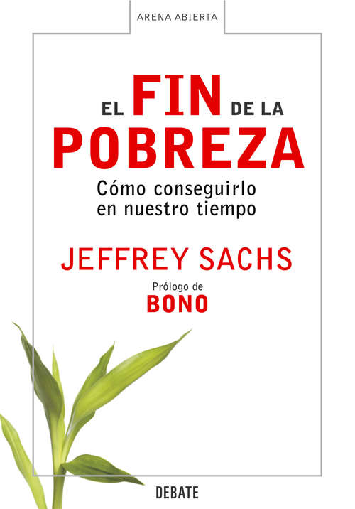 Book cover of El fin de la pobreza: Cómo conseguirlo en nuestro tiempo