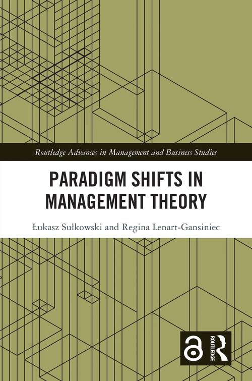 Book cover of Paradigm Shifts in Management Theory (1) (Routledge Advances in Management and Business Studies)