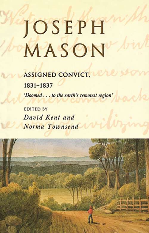 Book cover of Joseph Mason: Assigned Convict 1831—1837