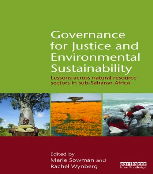 Book cover of Governance for Justice and Environmental Sustainability: Lessons across Natural Resource Sectors in Sub-Saharan Africa