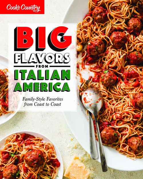Book cover of Big Flavors from Italian America: Family-Style Favorites from Coast to Coast