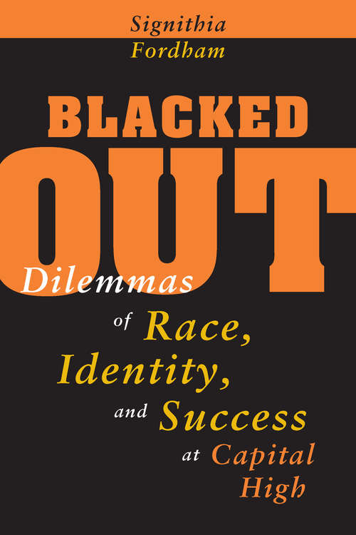Book cover of Blacked Out: Dilemmas of Race, Identity, and Success at Capital High