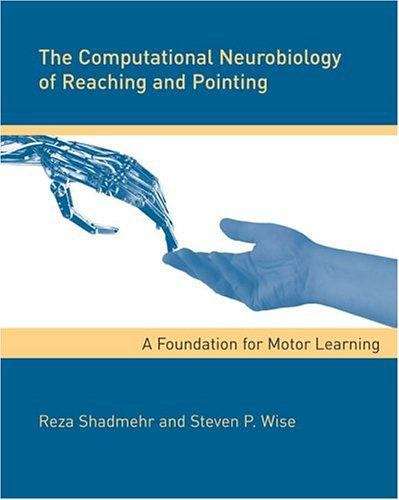 Book cover of The Computational Neurobiology of Reaching and Pointing: A Foundation for Motor Learning