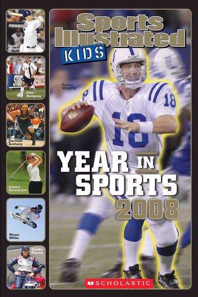 Book cover of Sports Illustrated: Kids Year in Sports 2008