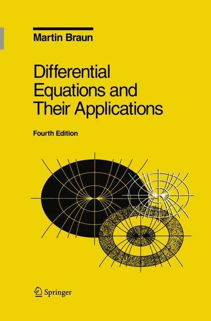 Differential Equations and Their Applications: An Introduction to Applied Mathematics (Fourth Edition)