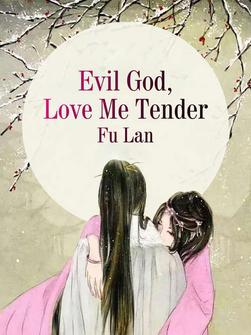 Book cover of Evil God, Love Me Tender: Volume 4 (Volume 4 #4)