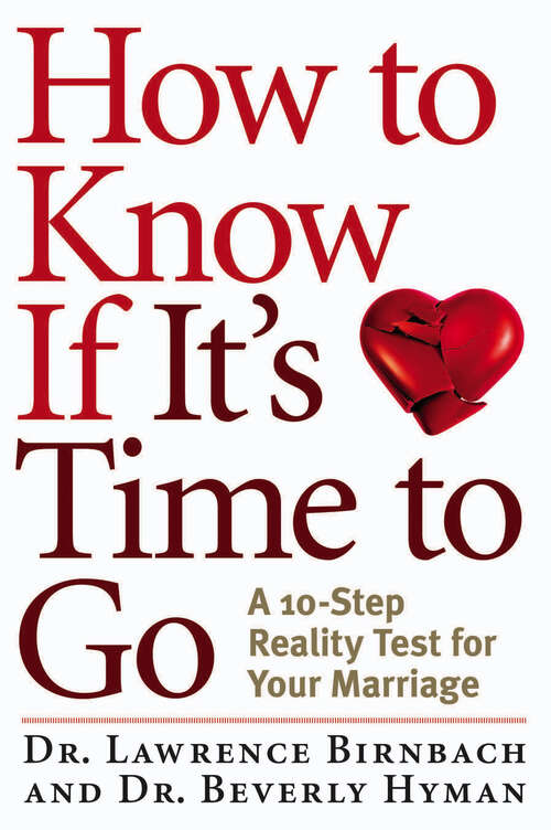 Book cover of How to Know If It's Time to Go: A 10-Step Reality Test for Your Marriage