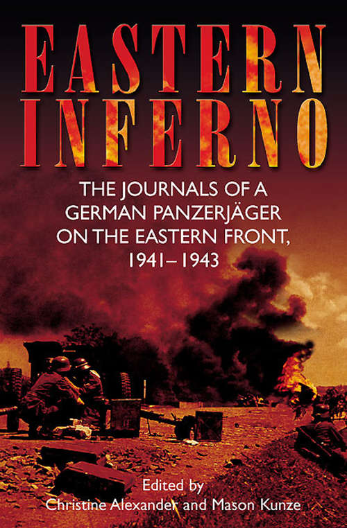 Book cover of Eastern Inferno: The Journals of a German Panzerjger on the Eastern Front, 1941-43